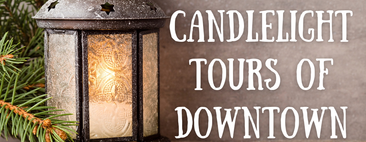 Candlelight Tours of Downtown